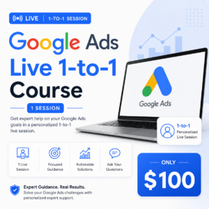 Google Ads Live 1 to 1 Video Course